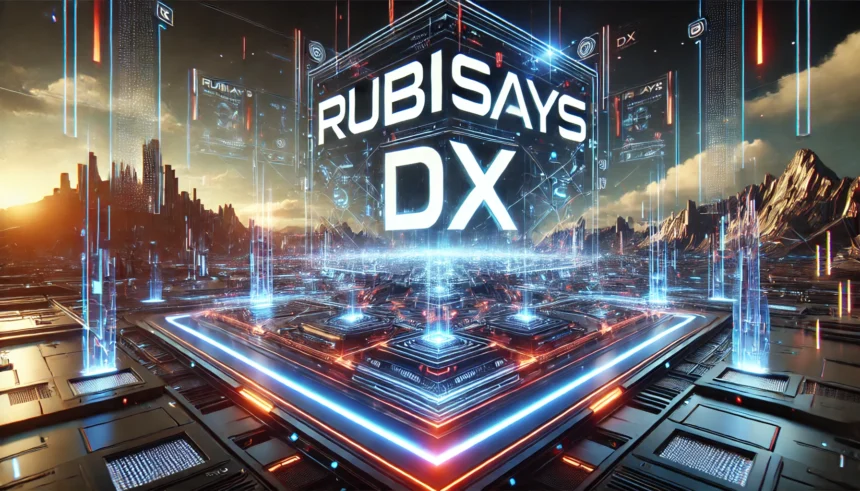 RubiSays DX