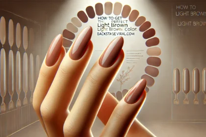 How to Get the Perfect Light Brown Nails Color BackstageViral.com